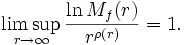 \limsup_{r \rightarrow \infty}\frac{\ln M_f(r)}{r^{\rho(r)}}=1.