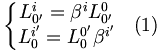 \begin{matrix}\left\{\begin{matrix}
L_{0'}^{i}=\beta^{i}L_{0'}^{0}\\
L_{0}^{i'}=L_0^{0'}\beta^{i'}
\end{matrix}\right.&(1)\end{matrix}