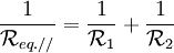 \frac{1}{\mathcal{R}_{eq. //}} =\frac{1}{\mathcal{R}_1} +\frac{1}{\mathcal{R}_2} 