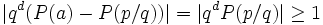 |q^d(P(a)-P(p/q))| = |q^dP(p/q)| \geq 1