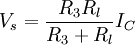 V_s=\frac{R_3 R_l}{R_3+R_l} I_C