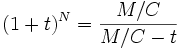  (1 +t)^N= \frac{M/C}{M/C - t}