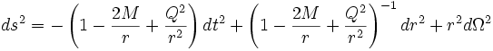 ds^2=-\left(1-\frac{2M}{r}+\frac{Q^2}{r^2}\right)dt^2 + \left(1-\frac{2M}{r}+\frac{Q^2}{r^2}\right)^{-1} dr^2 +r^2 d\Omega^2 