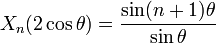 X_n(2\cos\theta)=\frac{\sin(n+1)\theta}{\sin\theta}
