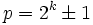 p = 2^k \plusmn 1\,