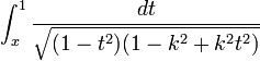 \int_x^1 \frac{dt}{\sqrt{(1-t^2)(1-k^2+k^2t^2)}}