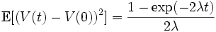  
\mathbb{E}[(V(t)-V(0))^2]=\frac{1-\exp(-2\lambda t)}{2\lambda}
