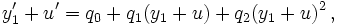 y_1' + u' = q_0 + q_1 (y_1 + u) + q_2 (y_1 + u)^2\,,