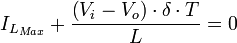 I_{L_{Max}}+\frac{\left(V_i-V_o\right)\cdot \delta\cdot T}{L}=0