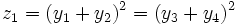 z_1 = (y_1 + y_2)^2 = (y_3 + y_4)^2\,