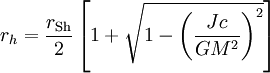 r_{h} = \frac{r_\mathrm{Sh}}{2} \left[ 1 + \sqrt{1-\left(\frac{Jc}{GM^2}\right)^2} \right]