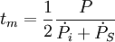 t_m = \frac{1}{2} \frac{P}{\dot P_i + \dot P_S}