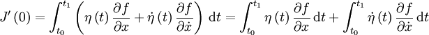  J'\left(0\right) = \int_{t_0}^{t_1}{\left( \eta\left(t\right) \frac{\partial f}{\partial x} + \dot \eta\left(t\right) \frac{\partial f}{\partial \dot x}\right) \, \mathrm dt} = \int_{t_0}^{t_1}{ \eta\left(t\right) \frac{\partial f}{\partial x} \, \mathrm dt} + \int_{t_0}^{t_1}{ \dot \eta\left(t\right) \frac{\partial f}{\partial \dot x} \, \mathrm dt}