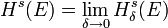 H^s(E)=\lim_{\delta\rightarrow 0}H^s_{\delta}(E)