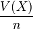 \frac{V(X)}{n}