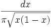 \frac{dx}{\pi \sqrt{x(1-x)}}