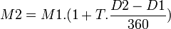 M2 = M1.(1+T.\frac {D2-D1}{360})