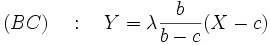 (BC)\quad:\quad Y=\lambda\frac{b}{ b-c}(X-c)