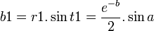  b1 = r1.\sin{t1} = \frac{e^{-b}}{2}.\sin{a}