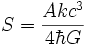 S = \frac{Akc^3}{4{\hbar}G}