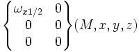 \begin{Bmatrix} \omega_{x 1/2} & 0 \\ 0 & 0 \\ 0 & 0 \end{Bmatrix} (M,x,y,z)