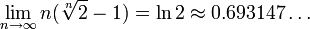 \lim_{n \rightarrow \infty} n(\sqrt[n]{2} - 1) = \ln 2 \approx 0.693147\ldots