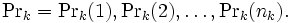 \operatorname{Pr}_k={\operatorname{Pr}_k(1),  \operatorname{Pr}_k(2), \ldots, \operatorname{Pr}_k(n_k)}.