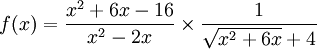 f(x) = \dfrac{x^2+6x-16}{x^2-2x}\times\dfrac{1}{\sqrt{x^2+6x}+4}