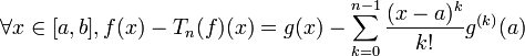 \forall x\in[a,b], f(x)-T_n(f)(x)=g(x)-\sum^{n-1}_{k=0}\frac{(x-a)^k}{k!}g^{(k)}(a)