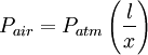 P_{air}=P_{atm}\left(\frac{l}{x}\right)