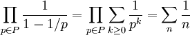 \prod_{p\in P} \frac{1}{1-1/p}=\prod_{p\in P} \sum_{k\geq 0} \frac{1}{p^k}=\sum_n\frac{1}{n}