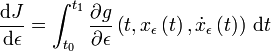  \frac{\mathrm dJ}{\mathrm d \epsilon} = \int_{t_0}^{t_1} \frac{\partial g}{\partial \epsilon} \left(t,x_\epsilon\left(t\right), \dot x_\epsilon\left(t\right) \right) \, \mathrm dt