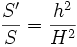 \frac{S'}{S} = \frac{h^2}{H^2}