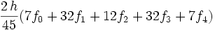  \frac{2\, h}{45} (7 f_0 + 32 f_1 + 12 f_2 + 32 f_3 + 7 f_4) 