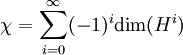 \chi=\sum_{i=0}^{\infty}(-1)^i \mathrm{dim}(H^i)