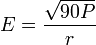 E=\frac{\sqrt{90 P}}{r}~