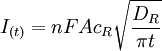I_{(t)} = nFAc_R\sqrt\frac {D_R} {\pi t}