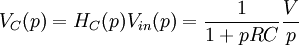 V_C(p) = H_C(p)V_{in}(p) = \frac{1}{1 + pRC}  \frac{V}{p}