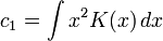 c_1 = \int x^2K(x)\,dx