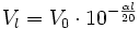 V_l =  V_0 \cdot 10^{-\frac{\alpha l}{20}}  \,