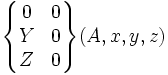 \begin{Bmatrix} 0 & 0 \\ Y & 0 \\ Z & 0 \end{Bmatrix} (A,x,y,z)