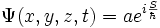\Psi(x,y,z,t) = a e^{i{S \over \hbar}}