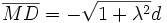 \overline{MD}=-\sqrt{1+\lambda^2}d
