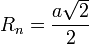 R_n = \frac{a\sqrt{2}}{2}