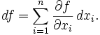 df = \sum_{i=1}^n \frac{\partial f}{\partial x_i}\, dx_i.