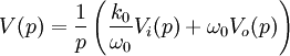 V(p) = \frac{1}{p}\left( \frac{k_{0}}{\omega_{0}} V_{i}(p)+ \omega_{0}V_{o}(p)\right)