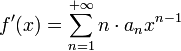 f'(x)=\sum_{n=1}^{+\infty}n\cdot a_nx^{n-1}