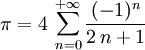 \pi=4\,\sum_{n=0}^{+{\infty}}{\frac{(-1)^{n}}{2\,n+1}}