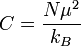 C = \frac{N \mu^2}{k_B}