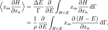 
\begin{align}
\Bigl\langle x_{m} \frac{\partial H}{\partial x_{n}} \Bigr \rangle & = \frac{\Delta E}{\Gamma}\, \frac{\partial}{\partial E} \int_{H < E} x_{m} \frac{\partial H}{\partial x_{n}} \,\mathrm d\Gamma\\
 & = \frac{1}{\rho} \,\frac{\partial}{\partial E} \int_{H < E} x_{m} \frac{\partial \left( H - E \right)}{\partial x_{n}} \,\mathrm d\Gamma,
\end{align}
